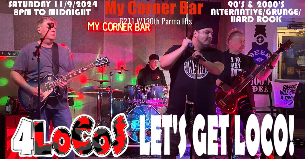 4LOCOS @ My Corner Bar