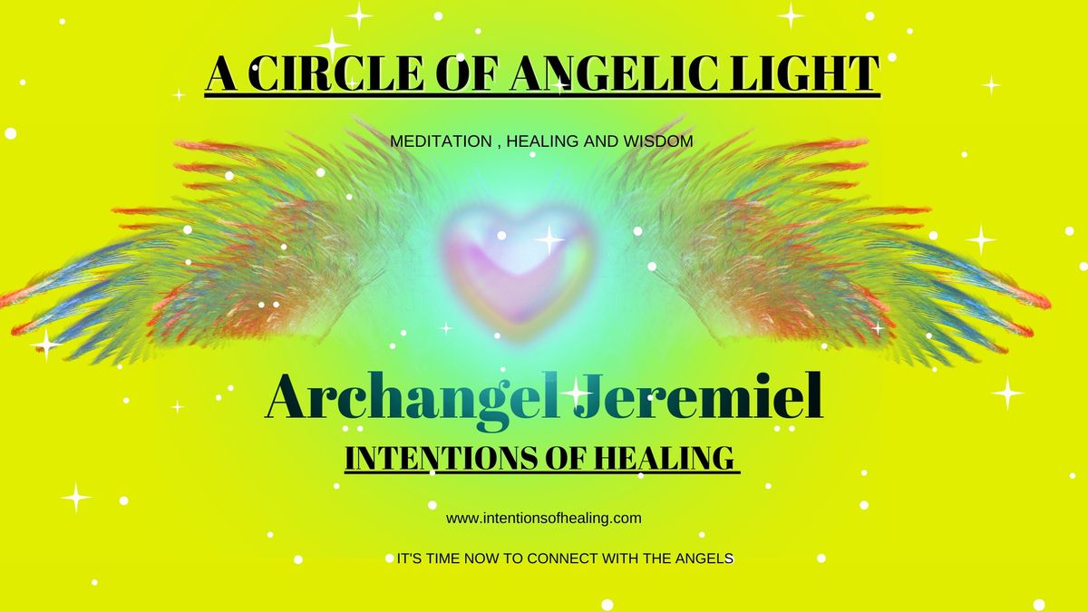 A CIRCLE OF ANGELIC LIGHT MEDITATION with Archangel Jeremiel