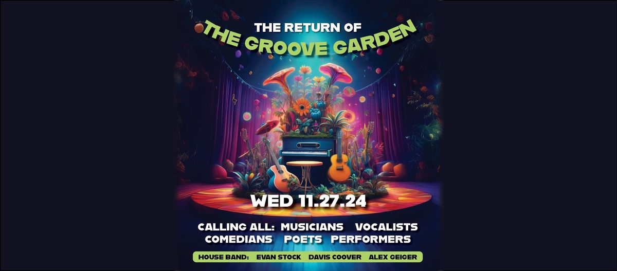 THE RETURN OF THE GROOVE GARDEN