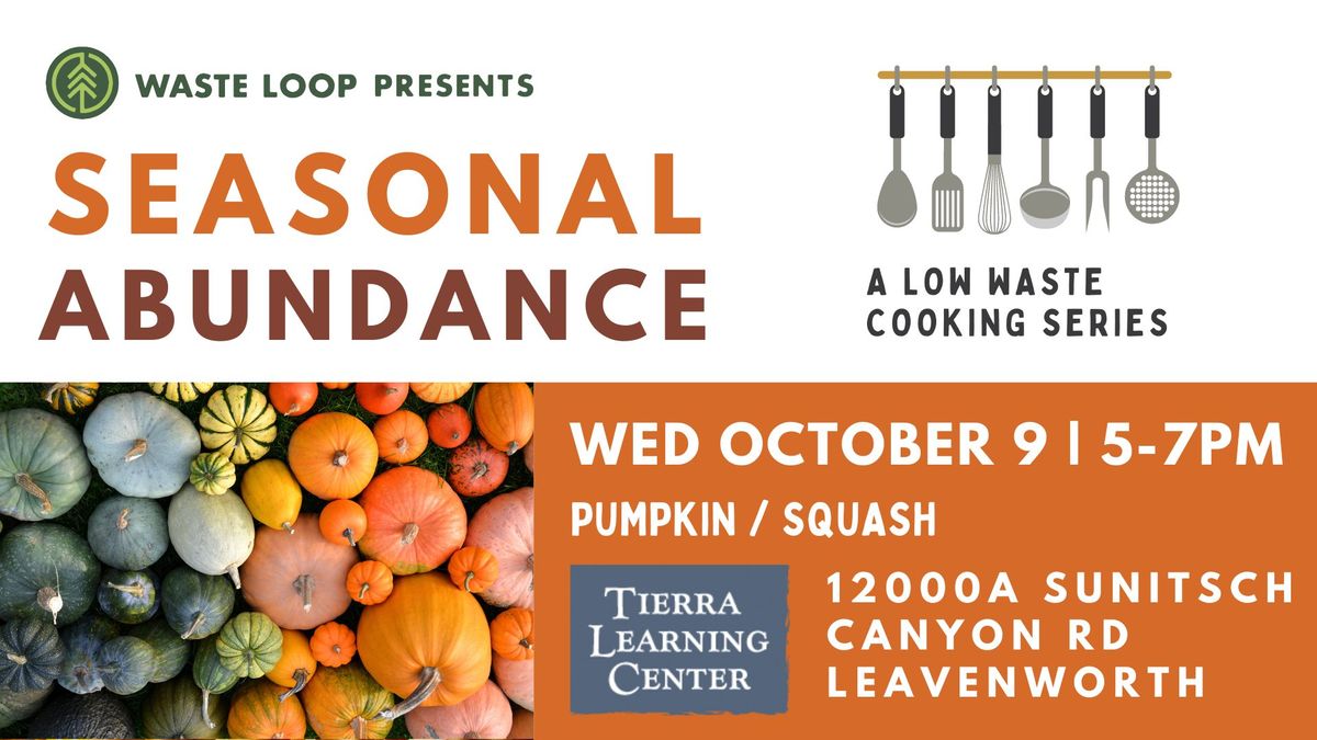 Seasonal Abundance: A Low Waste Cooking Series - Pumpkin & Squash