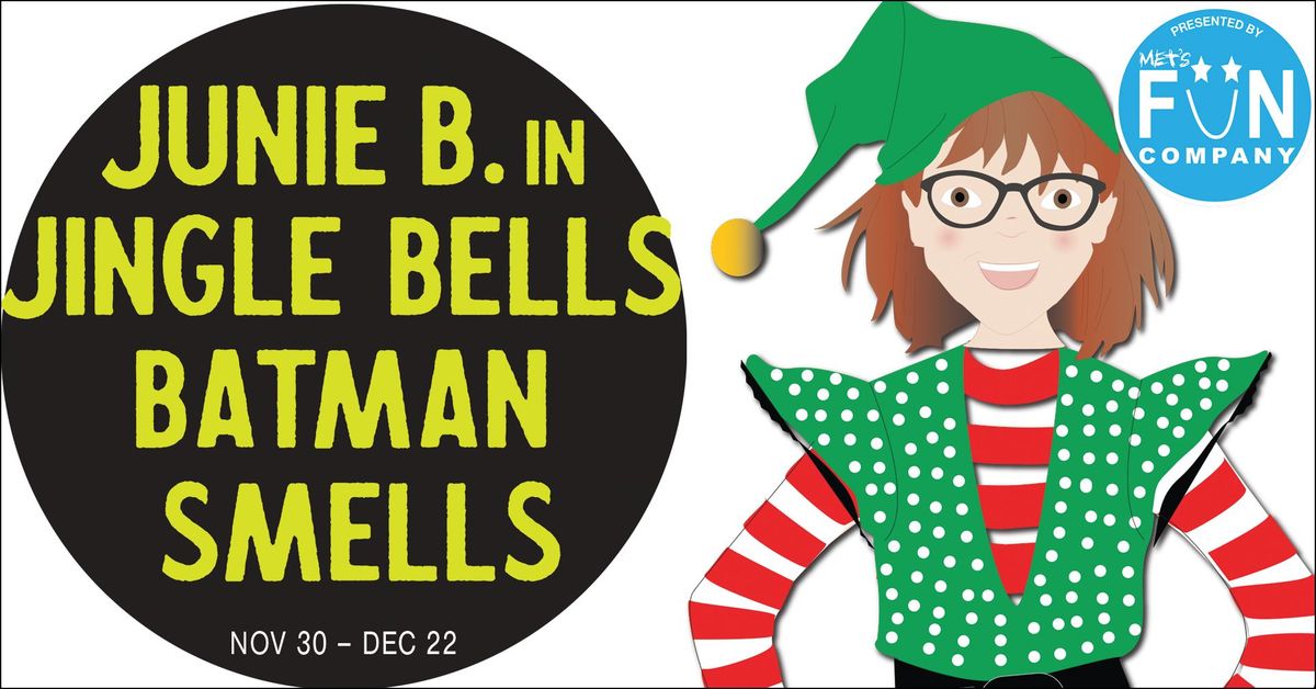 JUNIE B. IN JINGLE BELLS BATMAN SMELLS