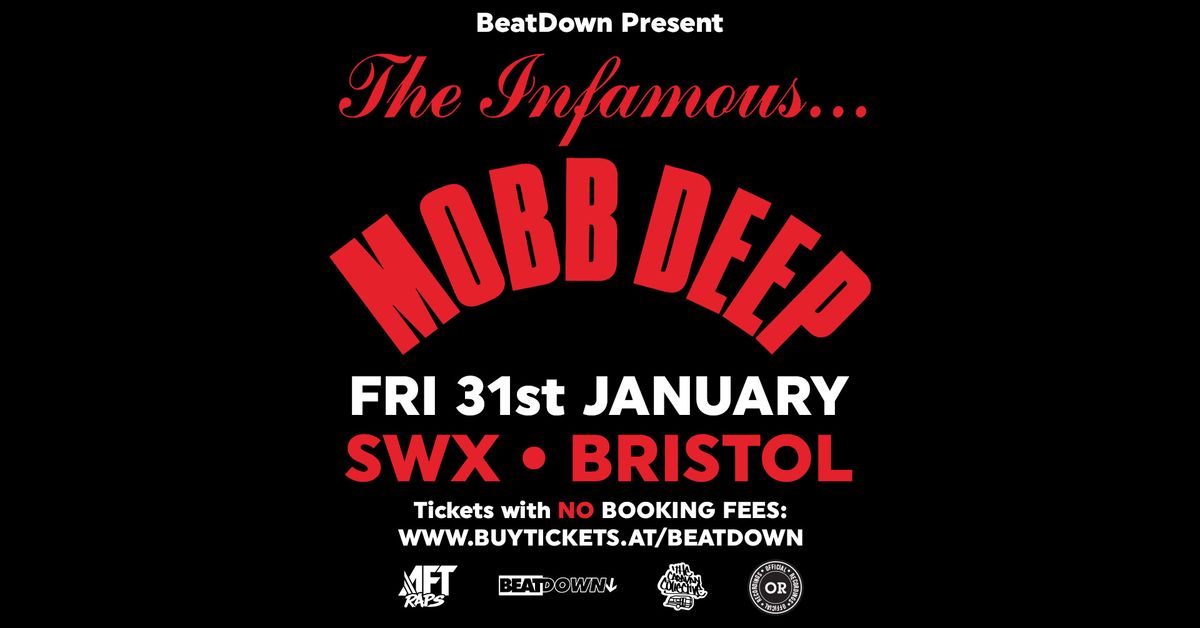 MOBB DEEP \/\/ FRIDAY 31st JANUARY \/\/ SWX \/\/ BRISTOL