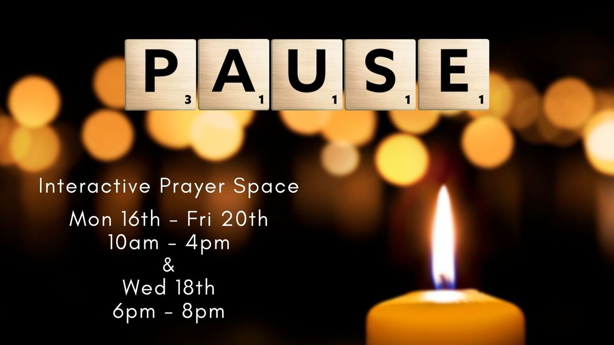 Pause- Prayer Space