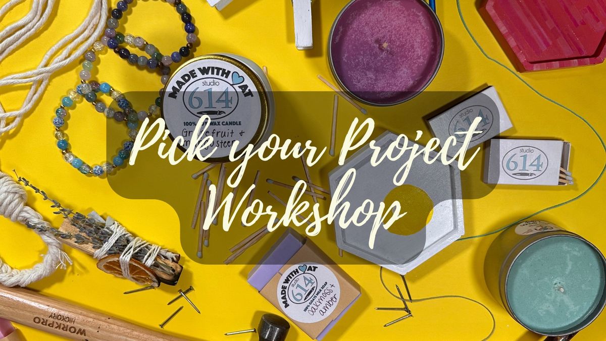 "Pick Your Project" Open Workshop