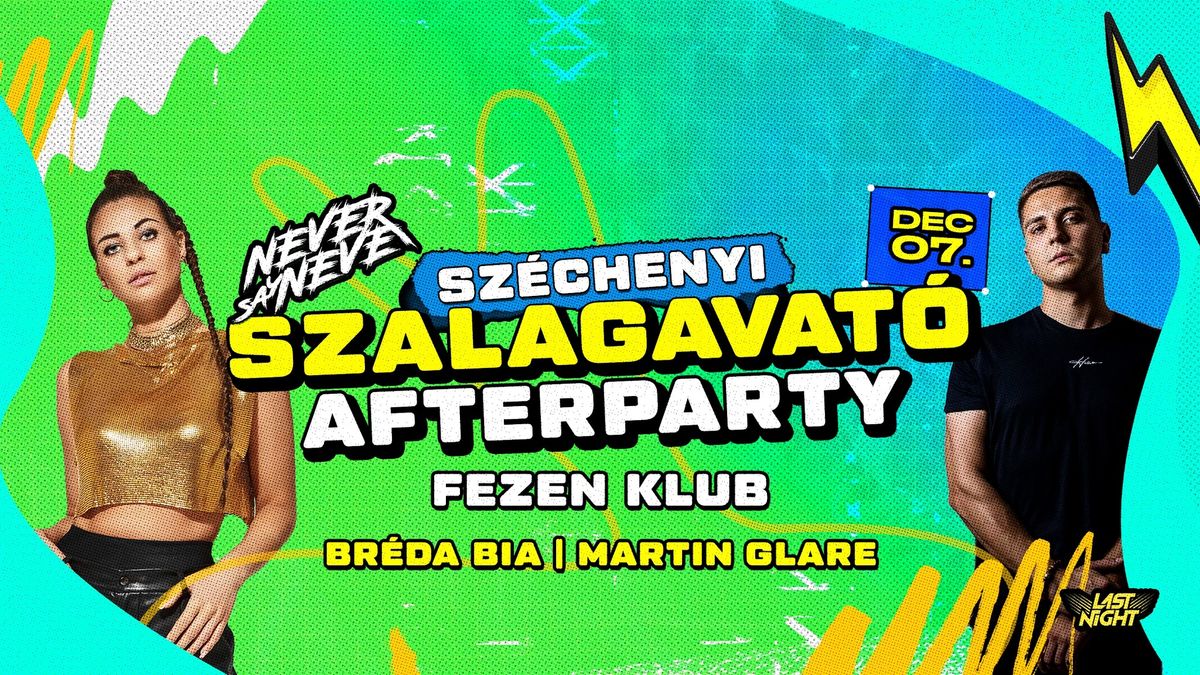 #SZ\u00c9CHENYI Szalagavat\u00f3 Afterparty \u2022 12.07. \u2022 Fezen Klub