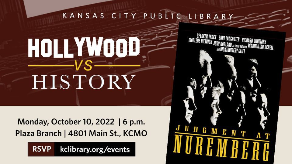 Hollywood vs. History Judgment at Nuremberg, Kansas City Public