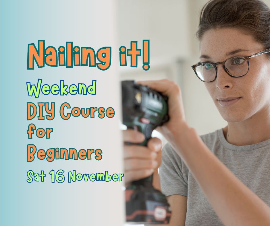 Nailing it! WEEKEND DIY Beginners Course