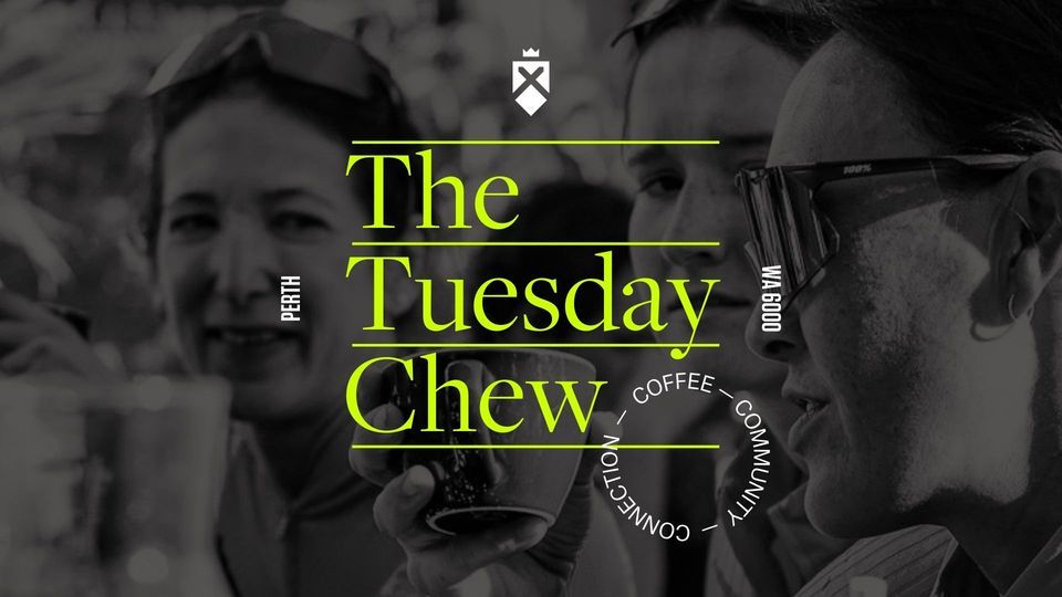 The Tuesday Chew