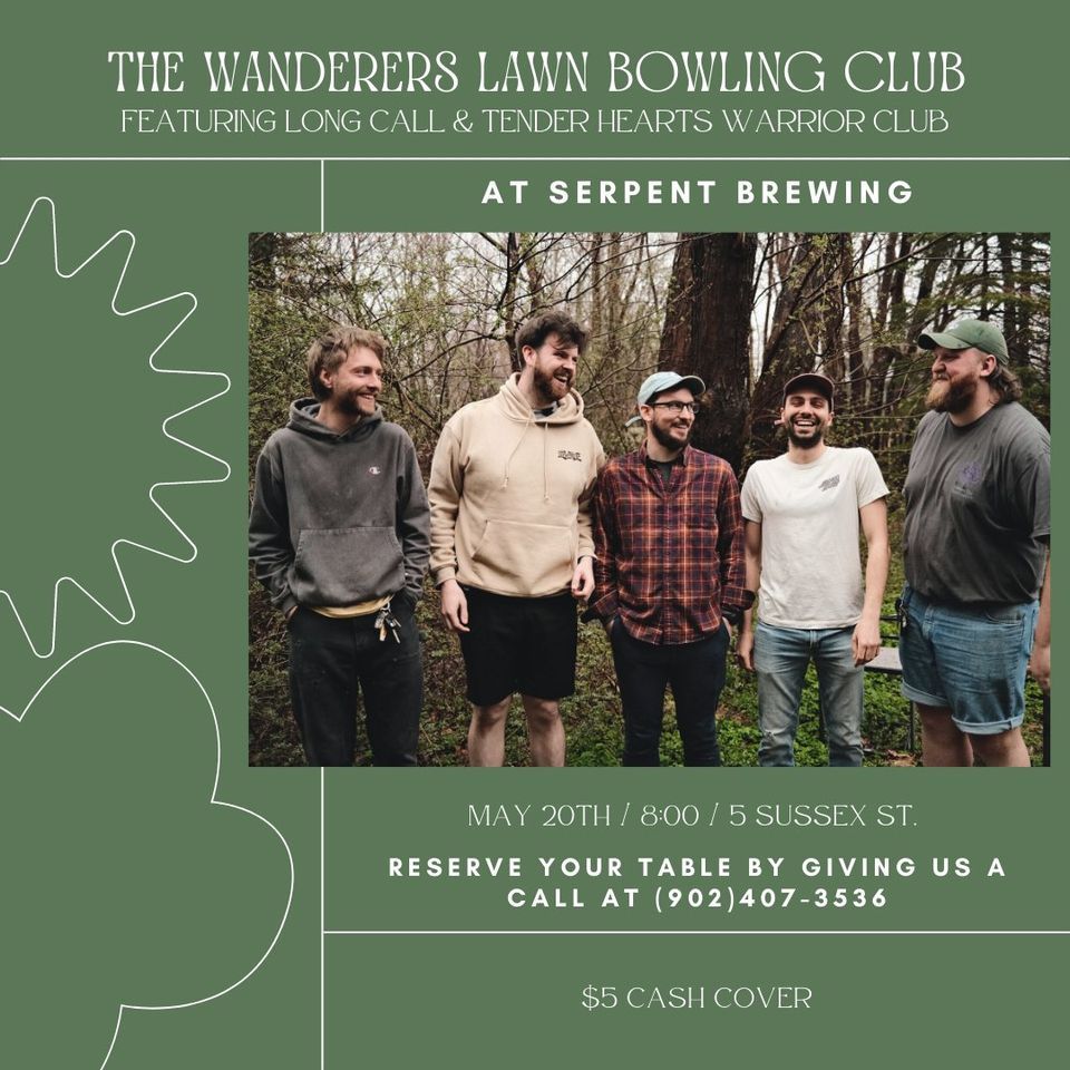 The Wanderers Lawn Bowling Club Live at Serpent Brewing