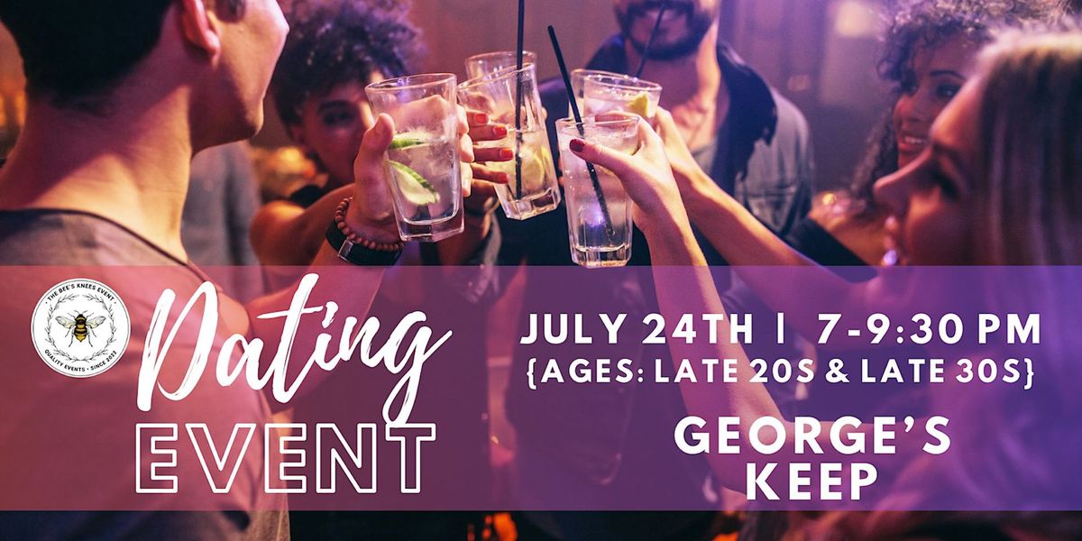 7\/24 - Hybrid Dating Event at George's Keep | Ages: Late 20s & Late 30s