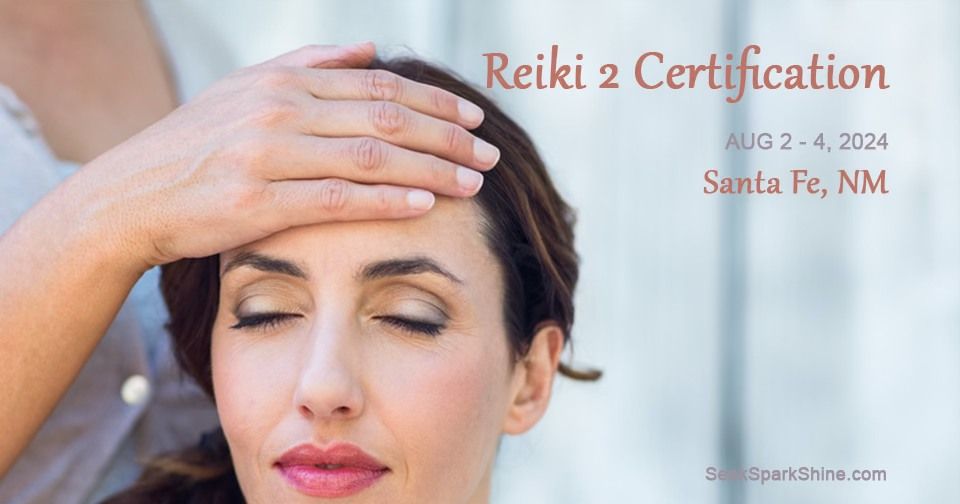 Reiki 2 Certification - Santa Fe (August)