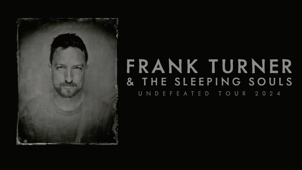 Frank Turner & The Sleeping Souls - Undefeated Tour 2024