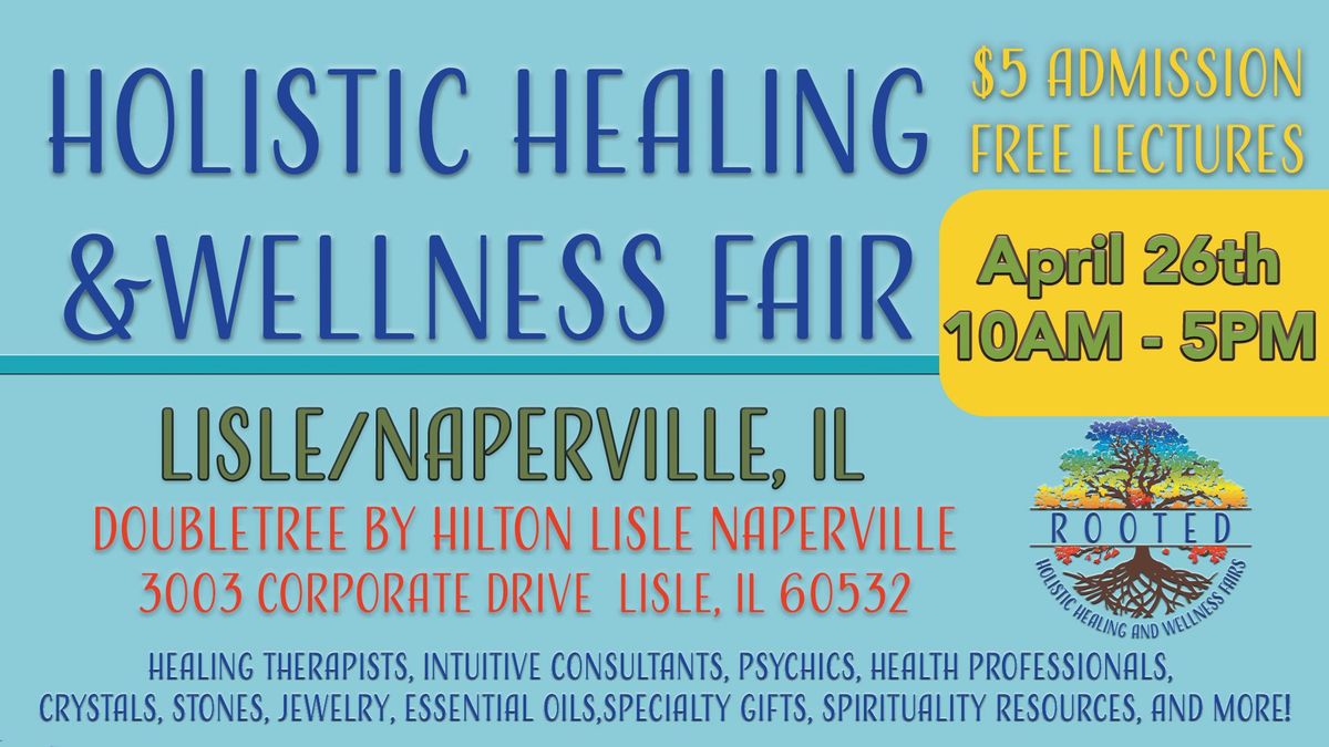 Holistic Healing & Wellness Fair- Lisle\/Naperville, IL