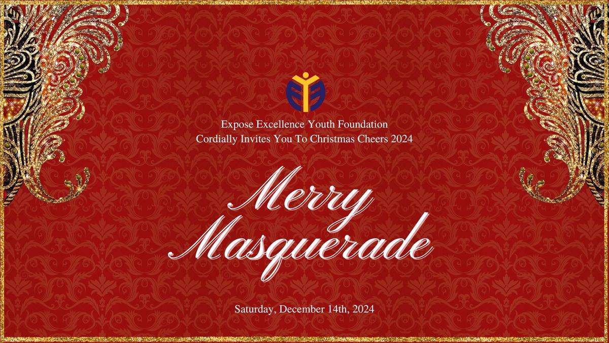 Merry Masquerade Holiday Fundraiser Benefitting Expose Excellence Youth Foundation