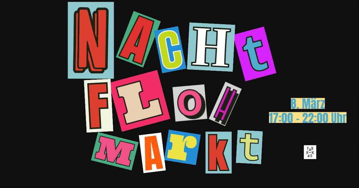 NACHTFLOHMARKT in der Fabrik45