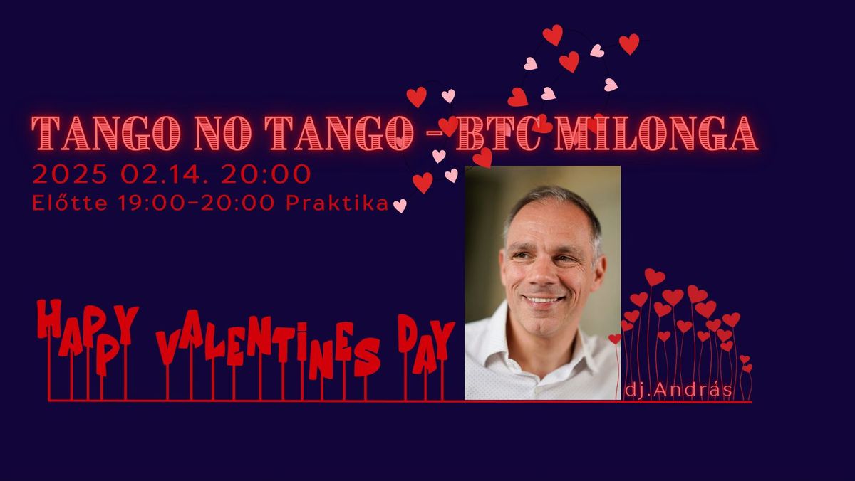 Tango no Tango - Valentin napi BTC Milonga