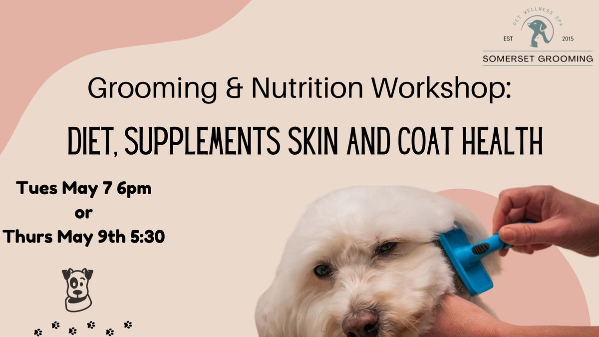 Grooming and Nutrition Workshop