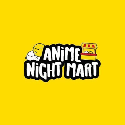 Anime Night Mart