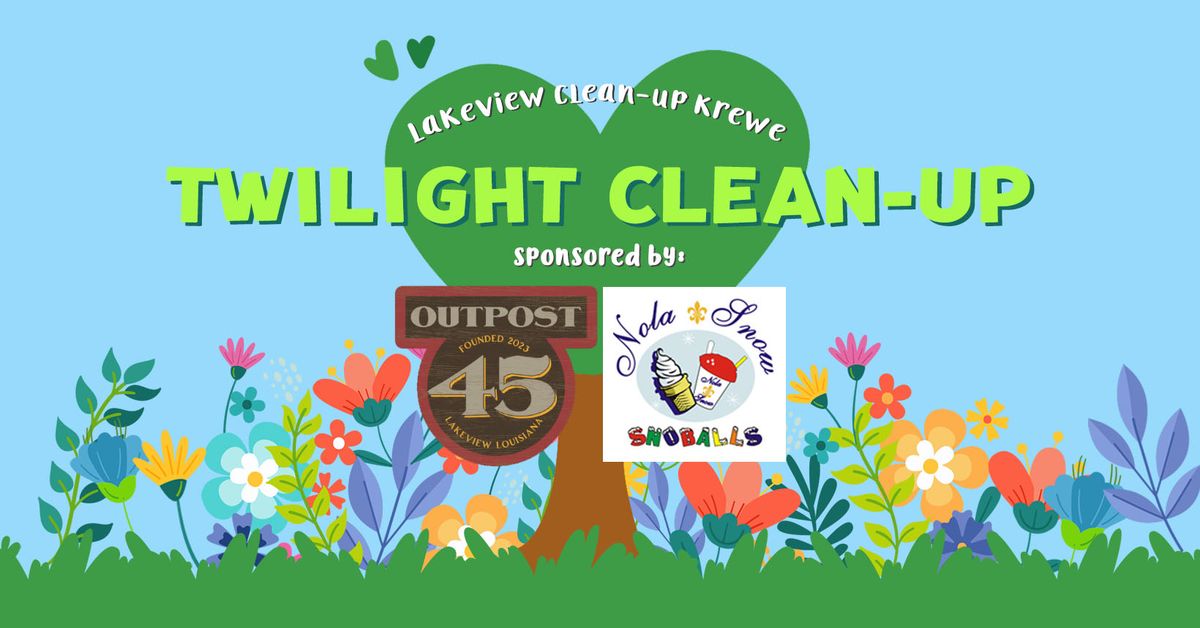 Twilight Clean-Up sponsored by Nola Snow & Outpost 45