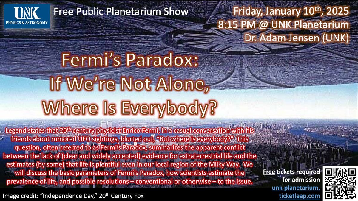 UNK Public Planetarium Show: "Fermi's Paradox: If We're Not Alone, Where Is Everybody?"