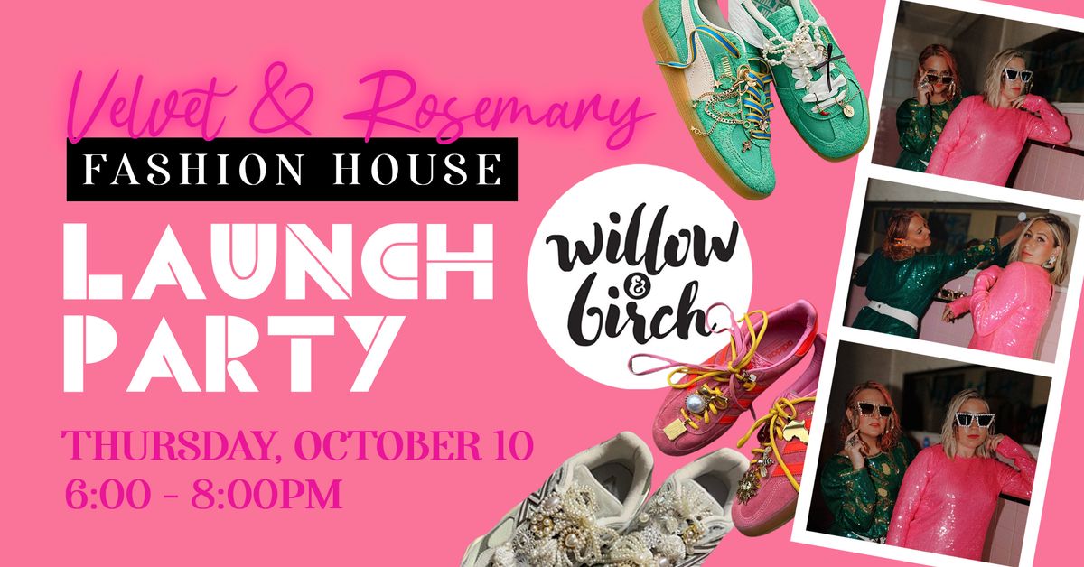 LAUNCH PARTY | Velvet & Rosemary Fashion House 