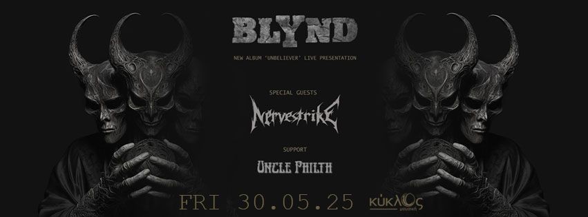 BLYND \/ Nervestrike \/  Uncle Philth @Kyklos 30th Of May