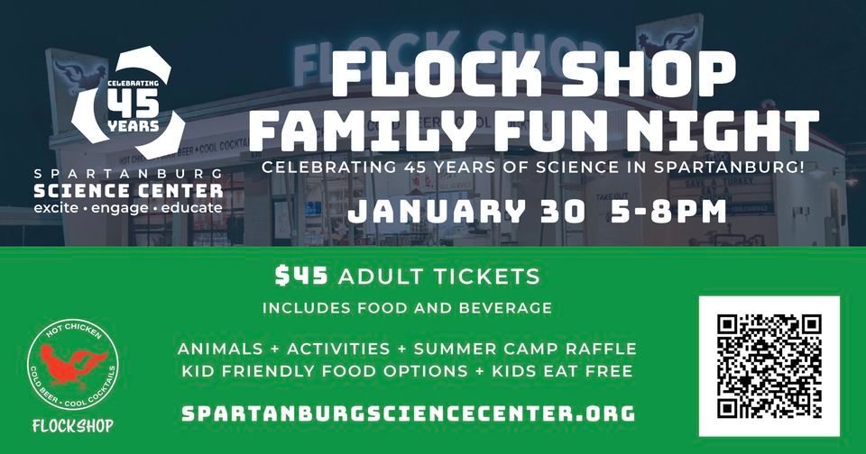 Flock Shop Family Fun Night with the Spartanburg Science Center , EAT ...