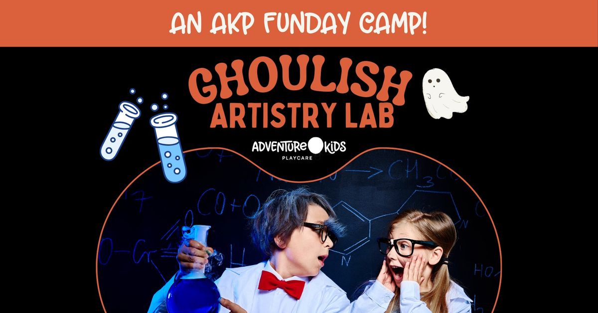 \ud83d\udc7b Ghoulish Artistry Lab Funday Camp