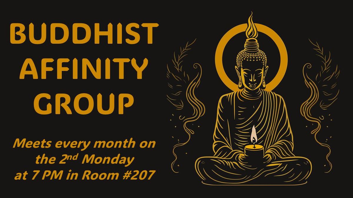 Buddhist Affinity Group Monthly Discussion