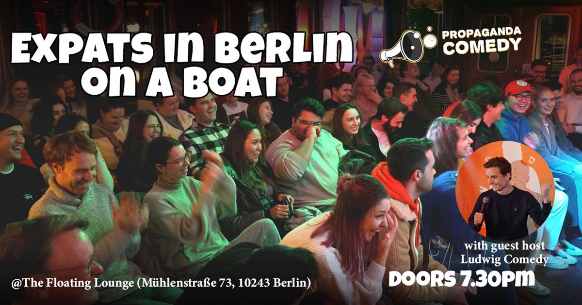 EXPATs in Berlin on a BOAT - English Comedy Show (+FREE Shots) w\/ Ludwig Comedy