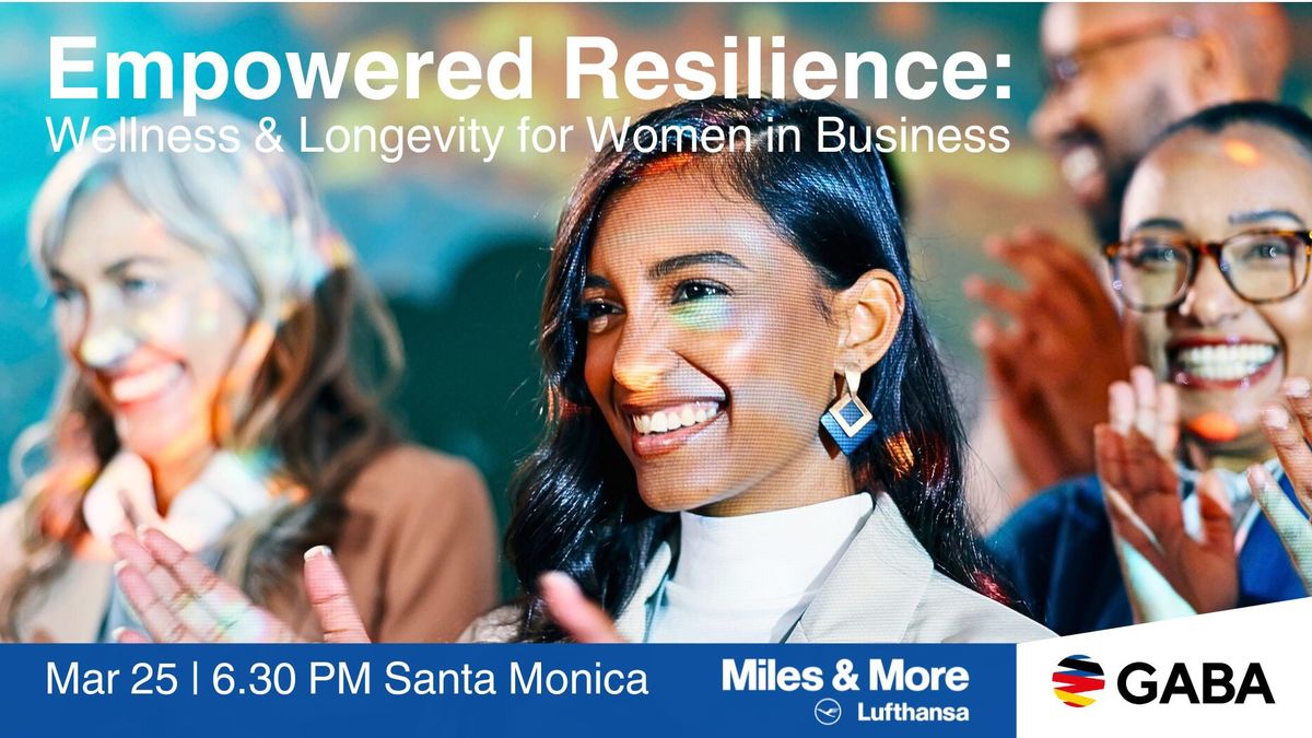 Empowered Resilience: Wellness & Longevity for Women in Business 