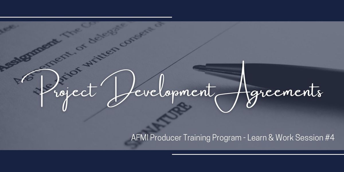 Project Development Agreements - A Learn & Work Session with AFMI