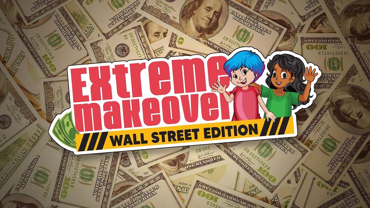 Extreme Makeover: Wall Street Edition