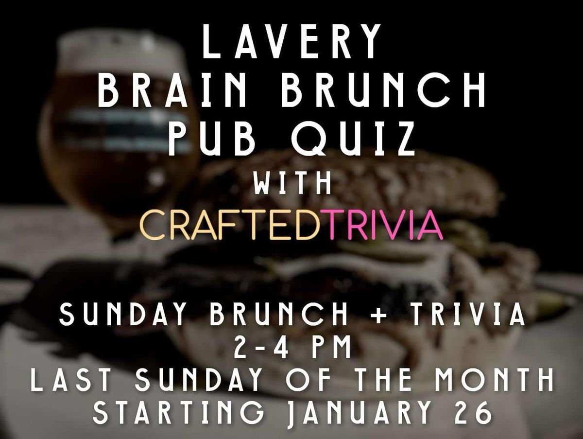 Lavery Brain Brunch Pub Quiz with Crafted Trivia