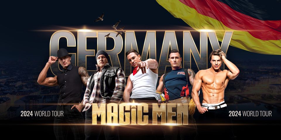 MAGIC MEN AUSTRALIA IN MUNICH GERMANY - MAY 11, 2O24  (6PM-EARLY SHOW)