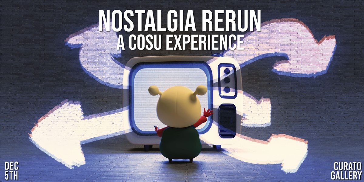 Nostalgia Rerun: A COSU Experience