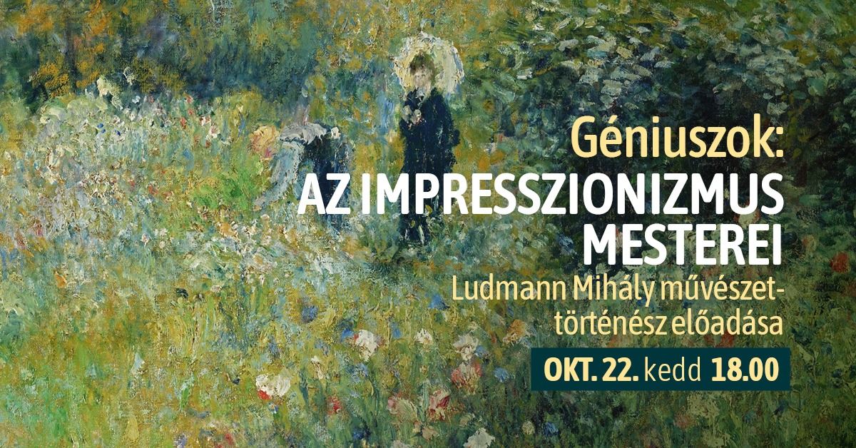 G\u00e9niuszok - Az impresszionizmus mesterei