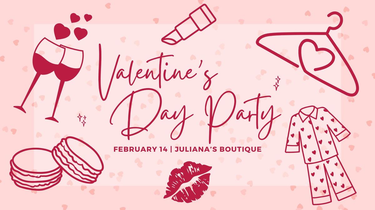 Valentine's Day Party at JuLiana's! \u2764\ufe0f