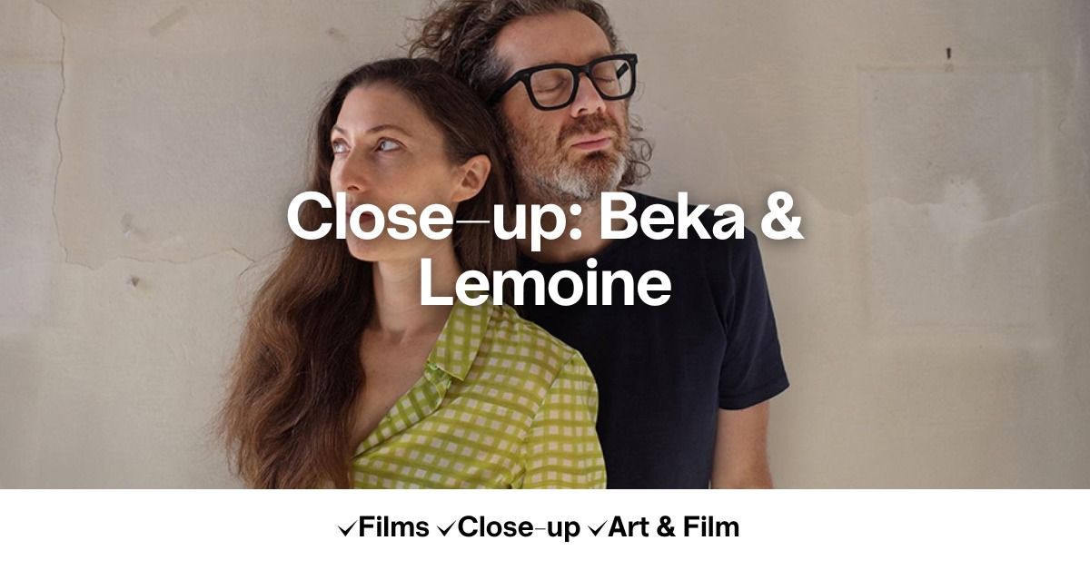 Close-up: Beka & Lemoine