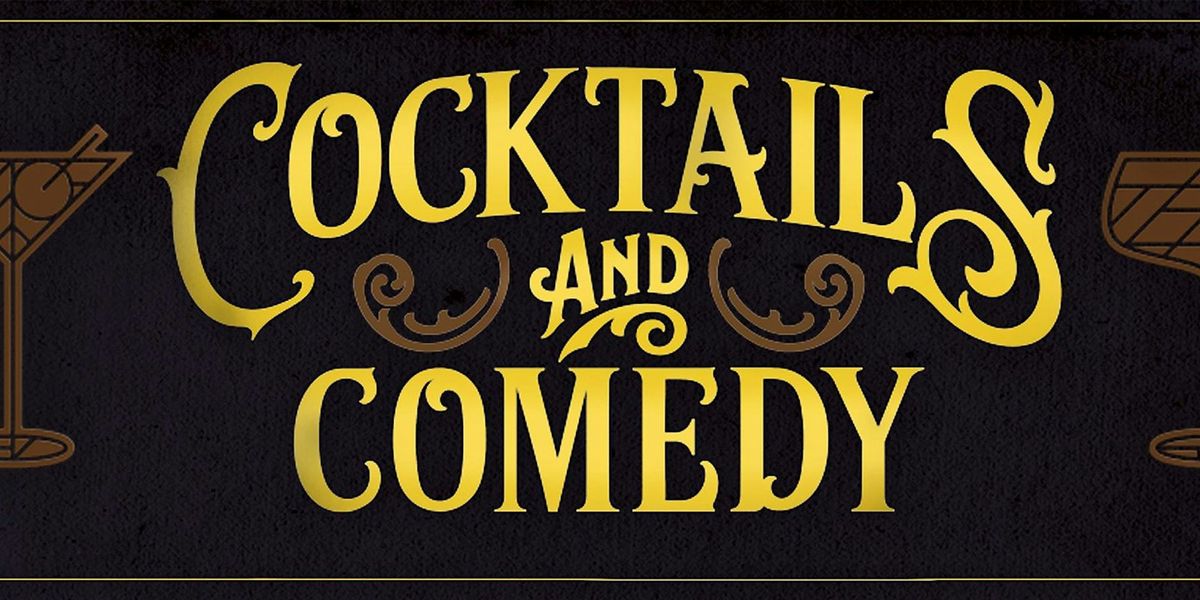 Cocktails & Comedy - Stand Up Comedy