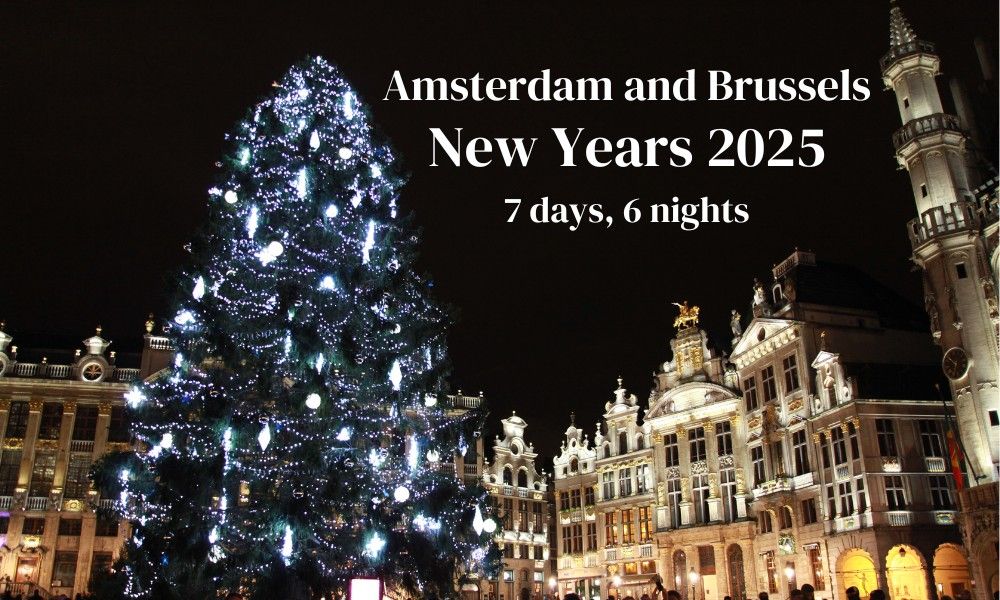 Amsterdam and Brussels for New Years 2025