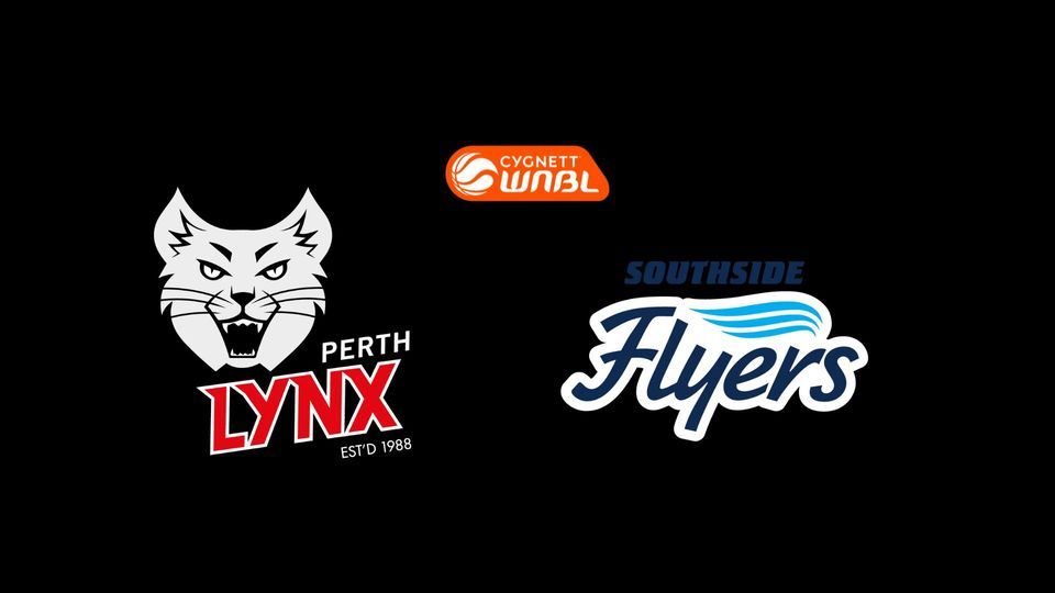 Perth Lynx vs Southside Flyers #WNBL23