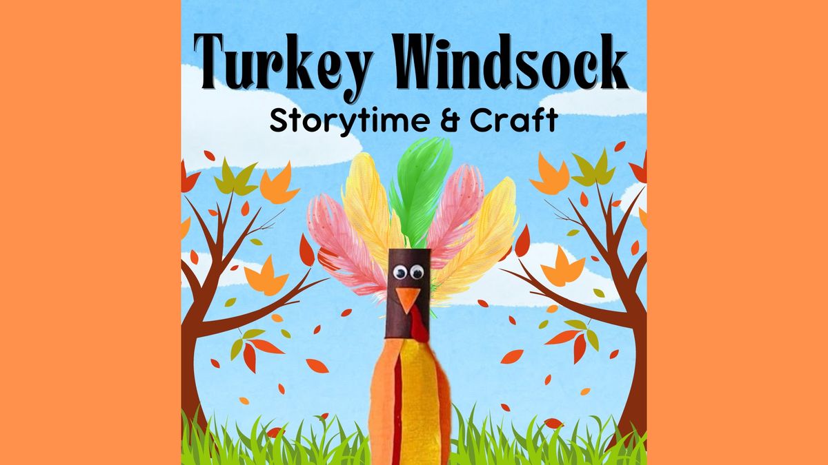 Turkey Windsock Storytime & Craft