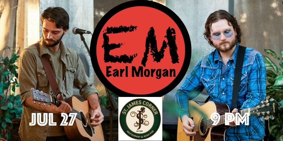 Earl Morgan at St. James Corner July 27 9 PM