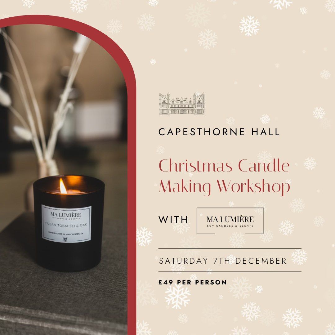 **SOLD OUT** Christmas Candle Making Workshop at Capesthorne Hall (16pm-18pm)