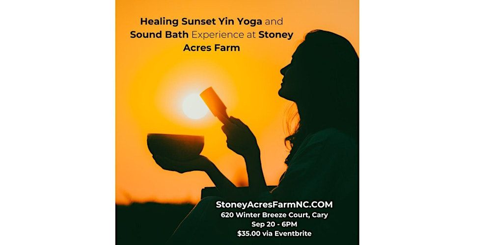 Healing Sunset Yin Yoga and South Bath Experience at Stoney Acres Farm