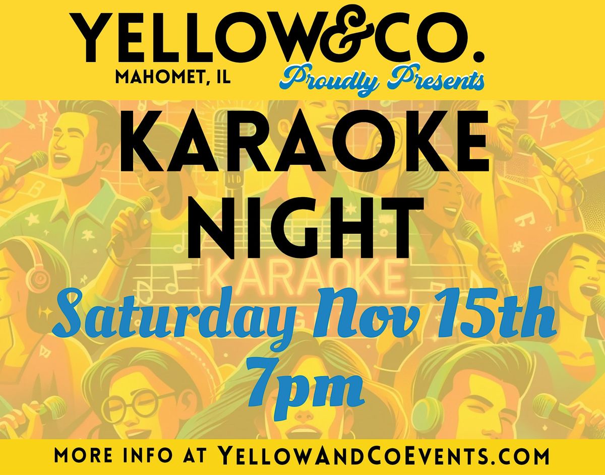 Yellow and Co. presents a Night of Karaoke!