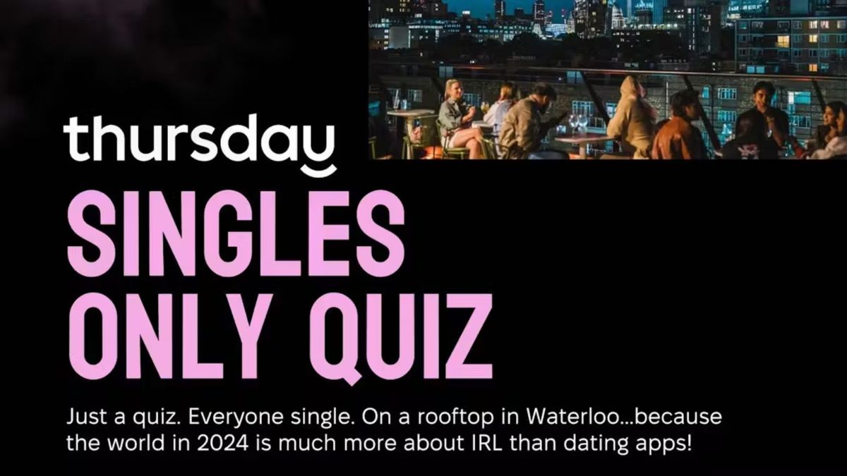 Monday | Singles Quiz | Waterloo