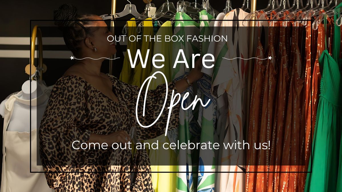 Out Of The Box Fashion Grand Opening!