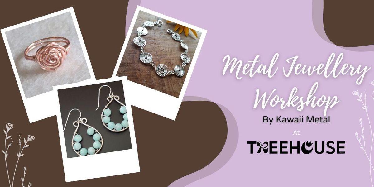 Metal Jewellery Workshop - by Kawaii Metal